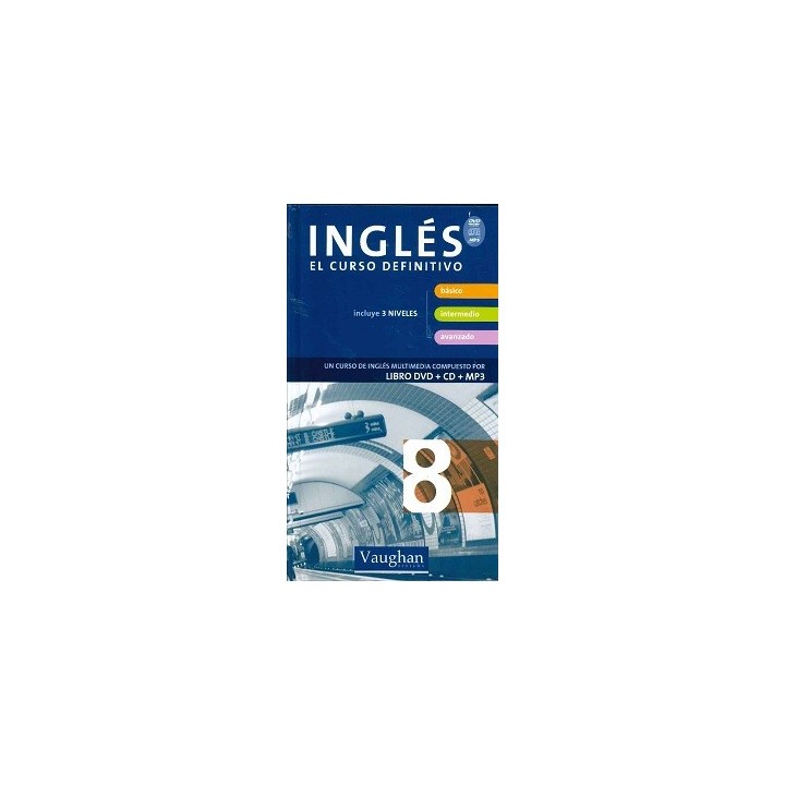 Inglés El curso Definitivo Volumen 8 Basico Intermedio y Avanzado